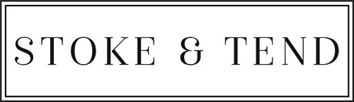 Stoke & Tend