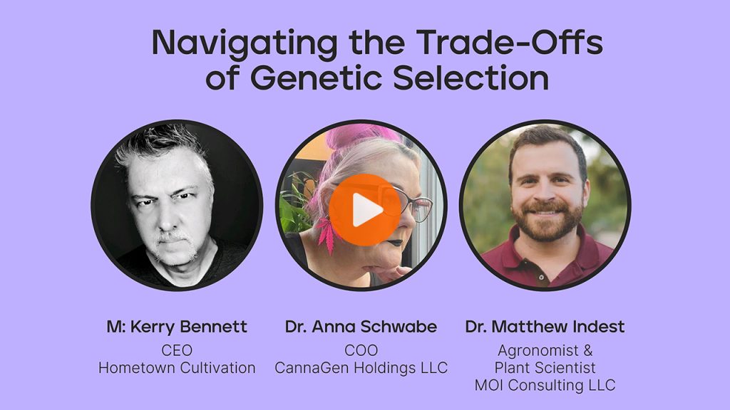Cannabis Education Recordings: Navigating the Trade-Offs of Genetic Selection Cannabis Conference Session